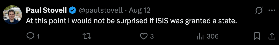 At this point I would not be surprised if ISIS was granted a state. by Paul Stovell